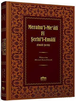 Merahu'l-Me'ali Fi Şerhi'l-Emali (Ciltli) Ahmed Asım Efendi