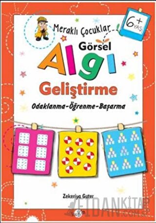 Meraklı Çocuklar Görsel Algı Geliştirme 6+ Yaş Zekeriya Guter