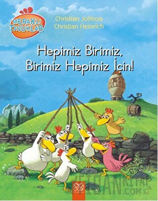 Meraklı Tavuklar - Hepimiz Birimiz, Birimiz Hepimiz İçin! Christian He