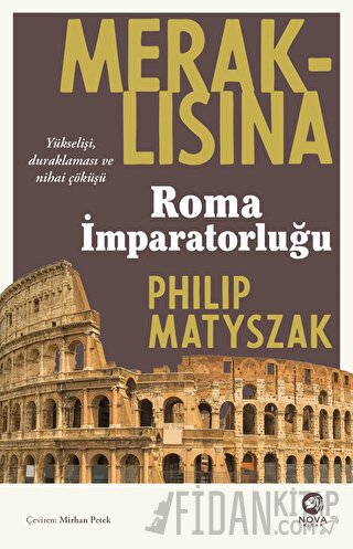 Meraklısına Roma İmparatorluğu Philip Matyszak