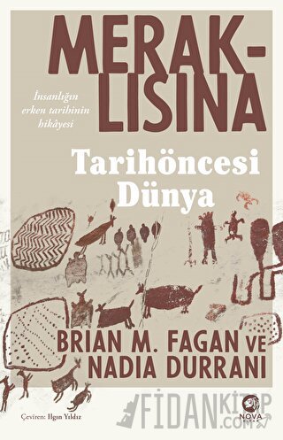 Meraklısına Tarihöncesi Dünya Brian M. Fagan