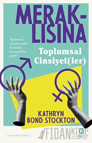 Meraklısına Toplumsal Cinsiyet(ler) Kathryn Bond Stockton