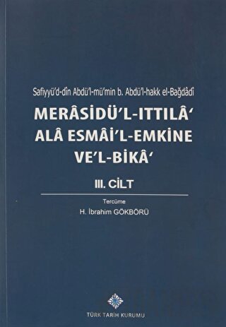 Merasidü'l-Ittıla' Ala Esmai'l-Emkine Ve'l-Bika' 3. Cilt Safiyyü'd-din