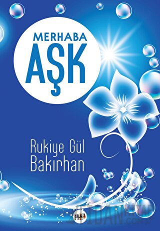 Merhaba Aşk Rukiye Gül Bakırhan