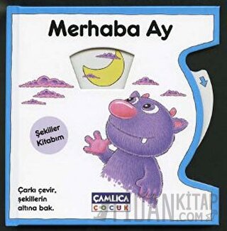 Merhaba Ay - Şekiller Kitabım (Ciltli) Steve Augarde