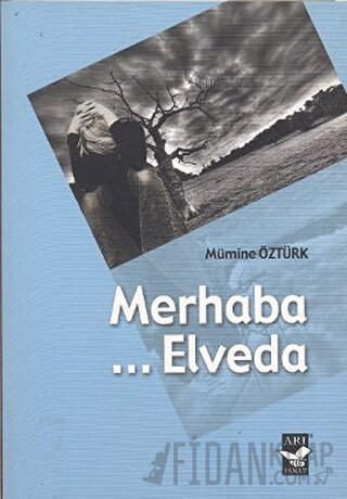 Merhaba ... Elveda Mümine Öztürk