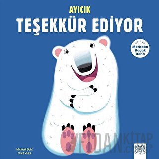 Merhaba Küçük Deha - Ayıcık Teşekkür Ediyor Michael Dahl