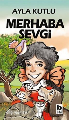 Merhaba Sevgi Ayla Kutlu