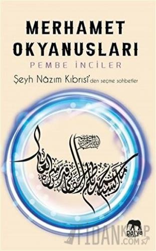 Merhamet Okyanusları - Pembe İnciler Şeyh Nazım Kıbrısi