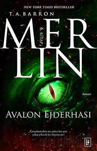 Merlin - Avalon Ejderhası 6. Kitap T. A. Barron