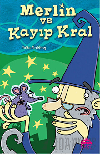 Merlin ve Kayıp Kral Julia Golding