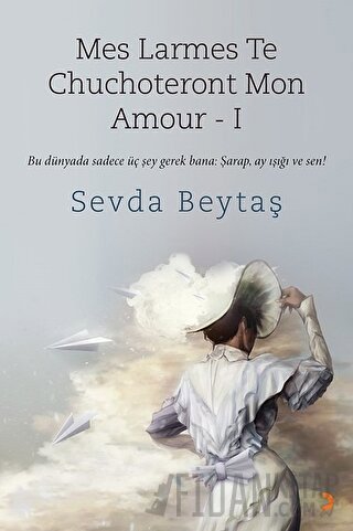 Mes Larmes Te Chuchoteront Mon Amour 1 Sevda Beytaş