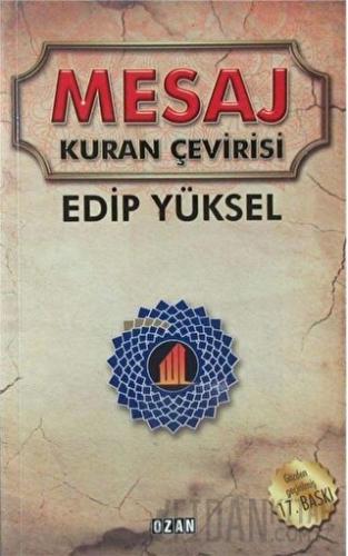 Mesaj - Kuran Çevirisi Edip Yüksel