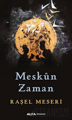 Meskun Zaman Raşel Meseri