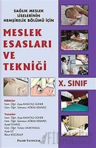 Meslek Esasları ve Tekniği 10. Sınıf Ayşe Karataş Güner