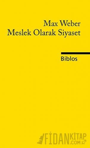 Meslek Olarak Siyaset Max Weber