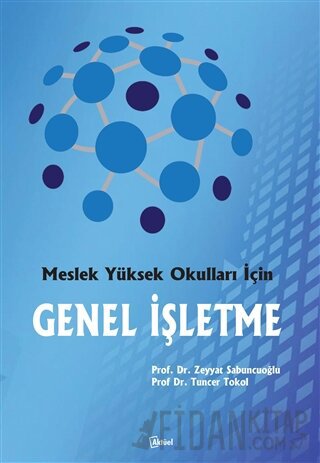 Meslek Yüksek Okulları İçin Genel İşletme Tuncer Tokol