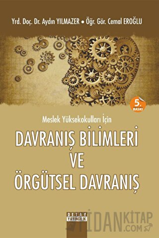 Meslek Yüksekokulları İçin Davranış Bilimleri ve Örgütsel Davranış Ayd