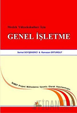 Meslek Yüksekokulları İçin Genel İşletme Ramazan Erturgut