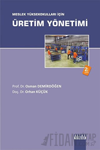 Meslek Yüksekokulları İçin Üretim Yönetimi Osman Demirdüğen