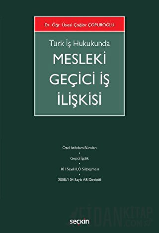 Türk İş HukukundaMesleki Geçici İş İlişkisi Çağlar Çopuroğlu