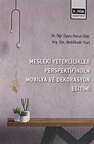 Mesleki Yeterlilikler Perspektifinden Mobilya ve Dekorasyon Eğitimi Ab