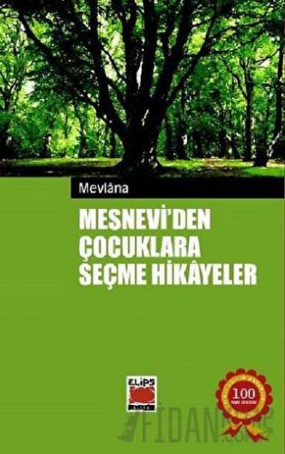 Mesnevi’den Çocuklara Seçme Hikayeler Mevlana Celaleddin Rumi