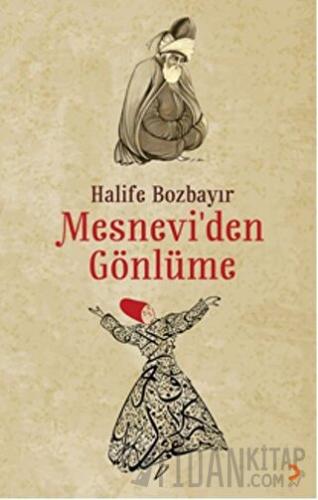 Mesnevi’den Gönlüme Halife Bozbayır