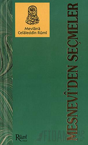 Mesnevi’den Seçmeler Mevlana Celaleddin Rumi