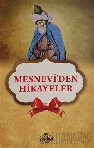 Mesnevi'den Hikayeler Mevlana Celaleddin Rumi