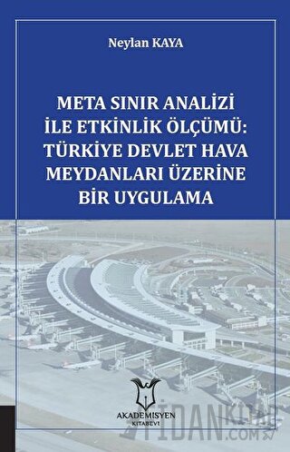 Meta Sınır Analizi İle Etkinlik Ölçümü: Türkiye Devlet Hava Meydanları