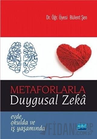 Metaforlarla Duygusal Zeka Bülent Şen