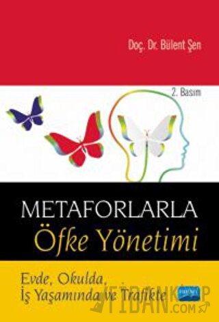 Metaforlarla Öfke Yönetimi Bülent Şen