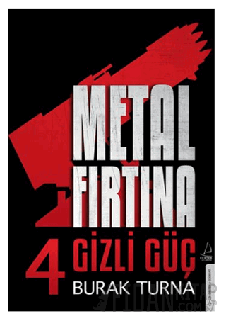 Metal Fırtına 4 - Gizli Güç Burak Turna