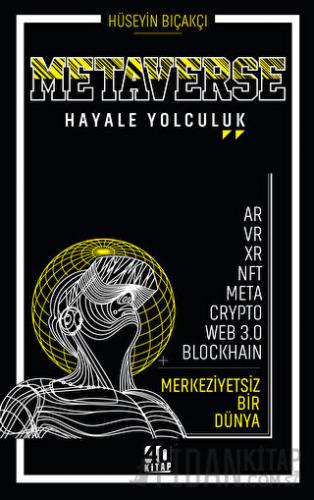 Metaverse - Hayale Yolculuk Hüseyin Bıçakçı