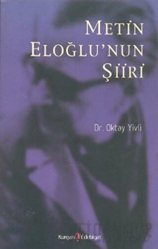 Metin Eloğlu’nun Şiiri Oktay Yivli