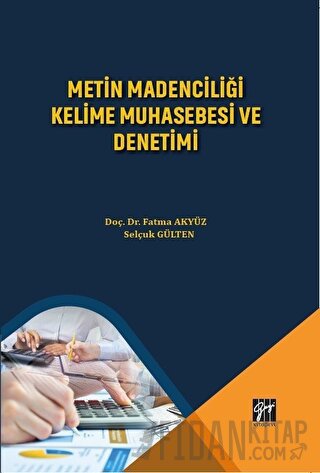 Metin Madenciliği Kelime Muhasebesi ve Denetimi Fatma Akyüz