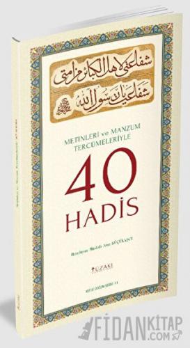 Metinleri ve Manzum Tercümeleriyle 40 Hadis Mustafa Asım Küçükaşcı