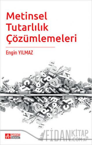 Metinsel Tutarlılık Çözümlemeleri Engin Yılmaz