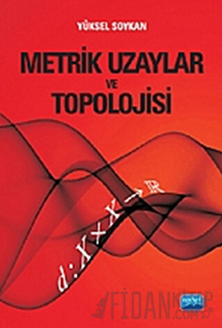 Metrik Uzaylar ve Topolojisi Yüksel Soykan