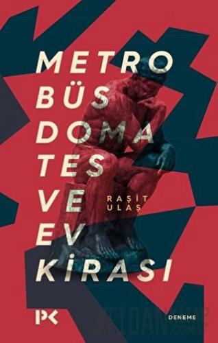 Metrobüs Domates ve Ev Kirası Raşit Ulaş