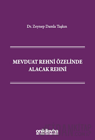 Mevduat Rehni Özelinde Alacak Rehni Zeynep Damla Taşkın