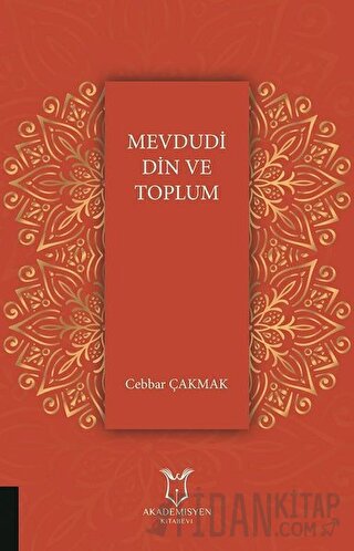 Mevdudi Din ve Toplum Cebbar Çakmak