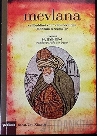 Mevlana Celaleddin-i Rumi Rubailerinden Manzum Tercümeler Mevlana Cela