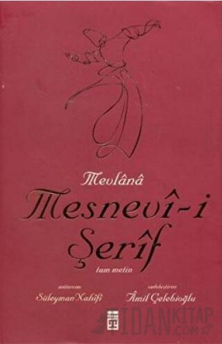 Mevlana Mesnevi-i Şerif Tam Metin (2. Hamur) (Ciltli) Mevlana Celaledd