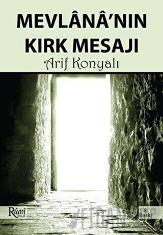 Mevlana’nın Kırk Mesajı Arif Konyalı