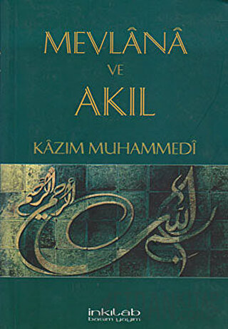 Mevlana ve Akıl Kazım Muhammedi