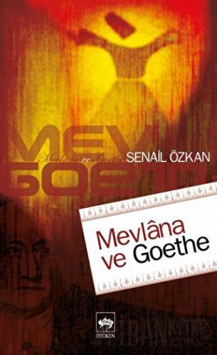 Mevlana ve Goethe Senail Özkan