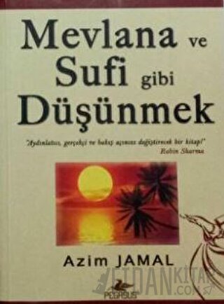 Mevlana ve Sufi Gibi Düşünmek Azim Jamal