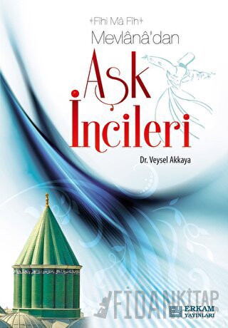 Mevlana'dan Aşk İncileri Veysel Akkaya